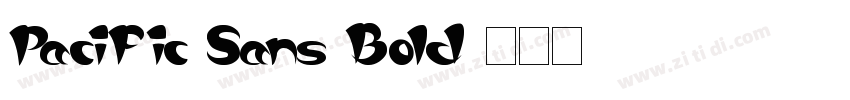 Pacific Sans Bold字体转换